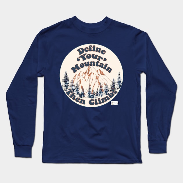 Define Your Mountain Then Climb Long Sleeve T-Shirt by Inspire Yourself